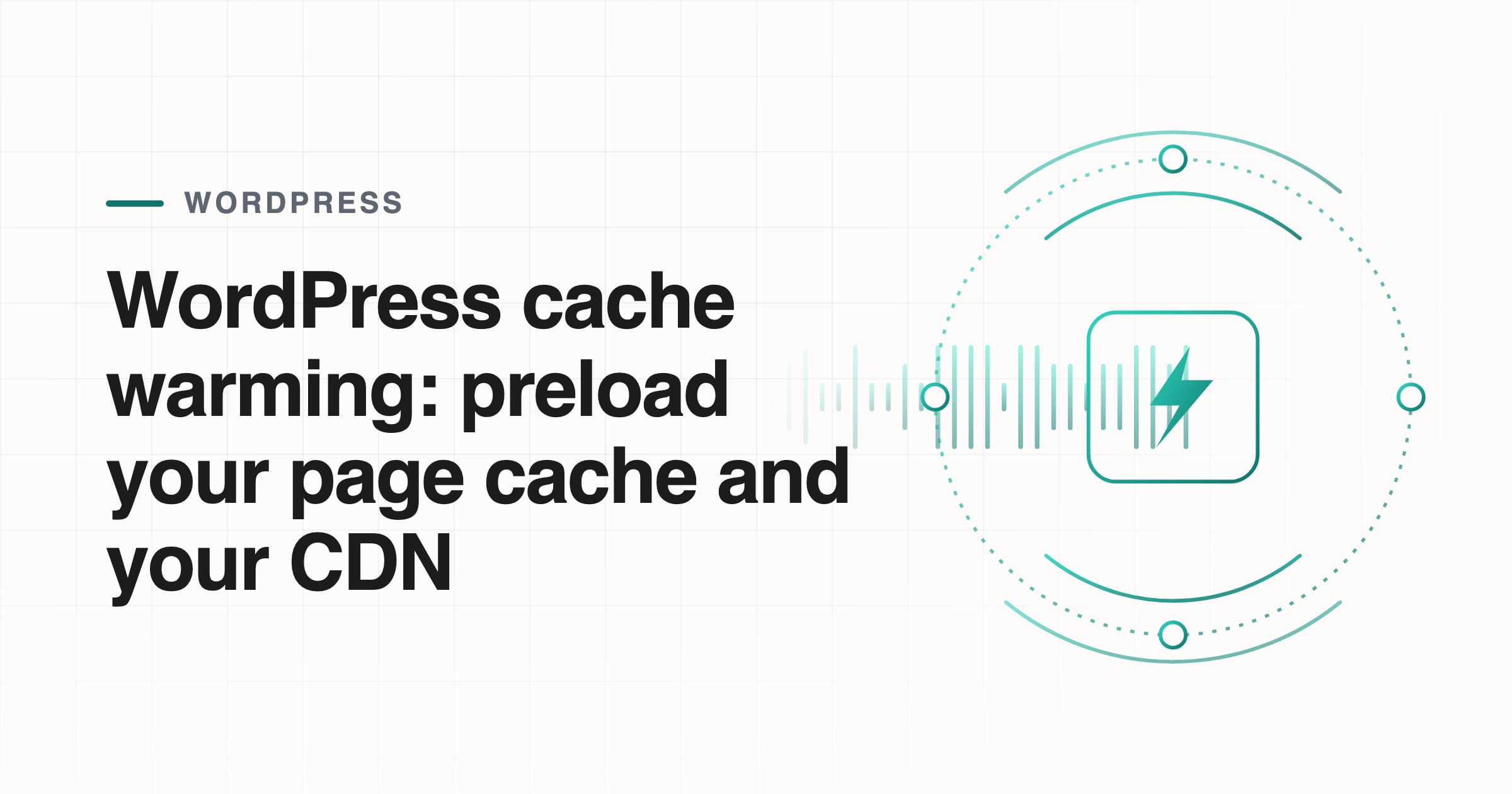 WordPress cache warming: preload your page cache and your CDN